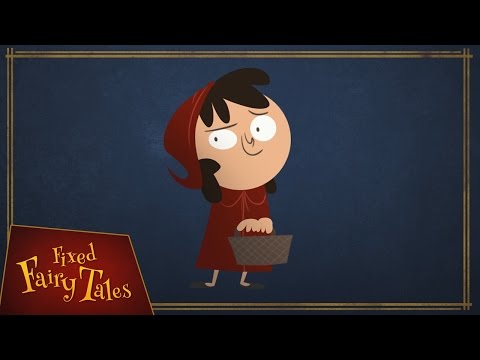 Little Red Riding Hood - Fixed Fairy Tales