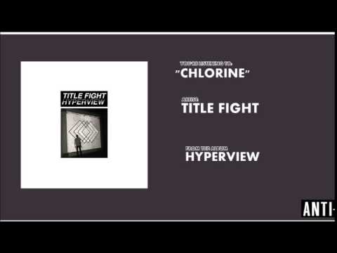 Title Fight - Chlorine (New Single 2014)