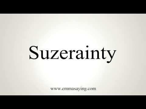 How to Pronounce Suzerainty