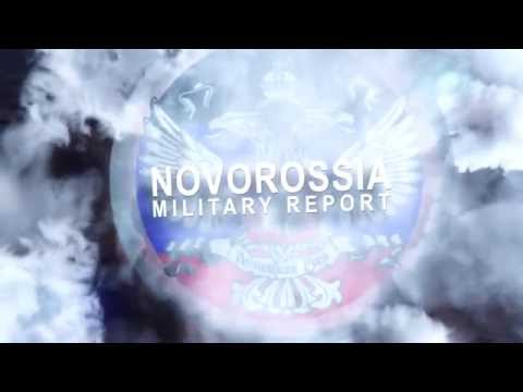 06.02.2015 Military Report of Novorossia. Latest news of Ukraine, DPR,LPR