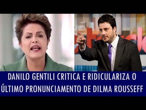 Danilo Gentili critica e ridiculariza o último pronunciamento de Dilma Rousseff; assista