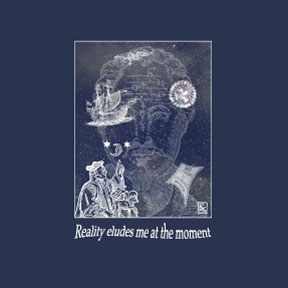 Reality Eludes Me T-Shirt