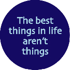 Best-Things-In-Life-Button