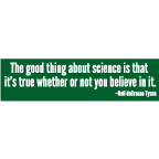 Good Thing Science Tyson Bumper Sticker