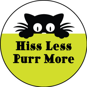 Purr More Hiss Less Button