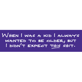 When I Was A Kid Bumper Sticker