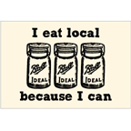 I Eat Local Because I Can 2x3 Magnet