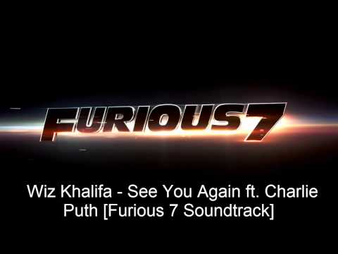 See You Again - Wiz Khalifa ft. Charlie Puth