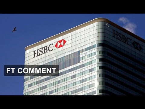 HSBC – too big to manage