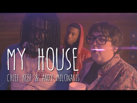 My House (Chief Keef & Andy Milonakis) Prod by DPGGP