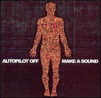 Autopilot Off- Make A Sound CD (Sale price!)