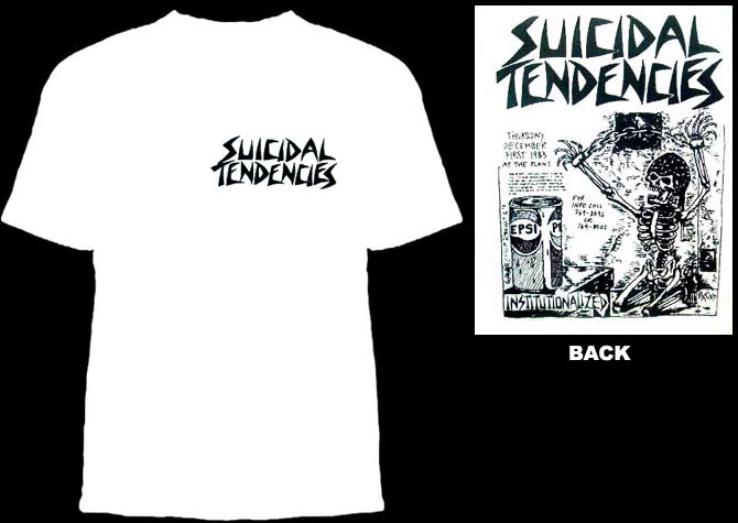 Suicidal Tendencies- Logo on front, Institutionalized on back on a white shirt