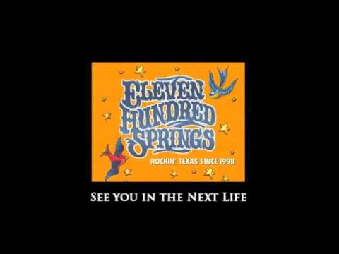 Eleven Hundred Springs - See You In The Next Life