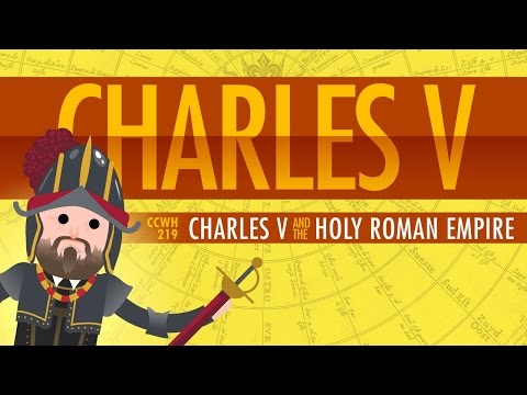 Charles V and the Holy Roman Empire: Crash Course World History #219