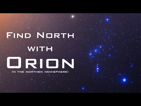 Find North with the Stars - Orion – Celestial Navigation (Northern Hemisphere)