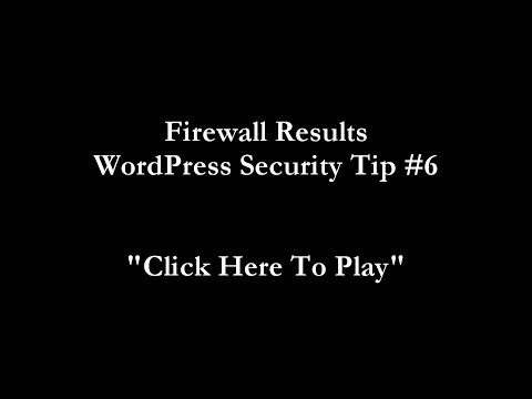 Firewall Results - (WordPress Security Tip #6)