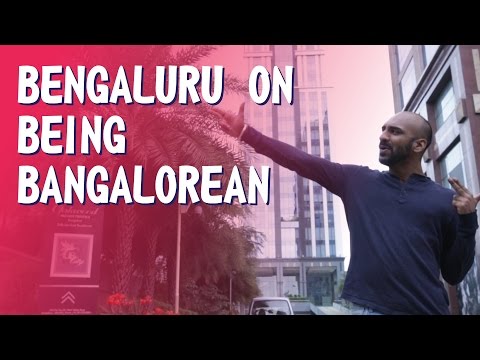 Bengaluru on Being Banglorean