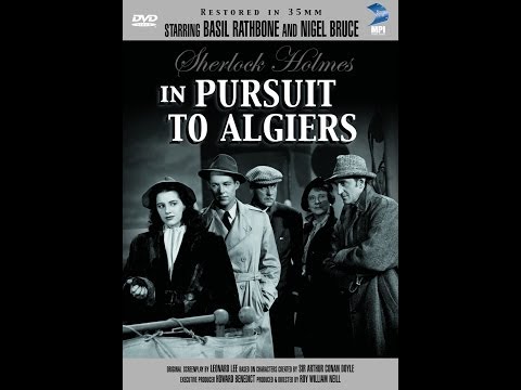 Sherlock Holmes   In Pursuit to Algiers (1945) Stars: Basil Rathbone, Nigel Bruce