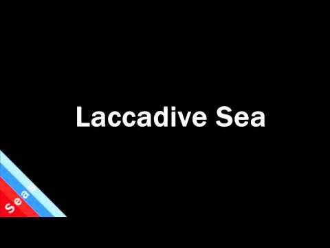 How to Pronounce Laccadive Sea