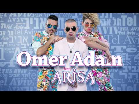 Omer Adam feat. Arisa - Tel Aviv עומר אדם עם אריסה - תל אביב