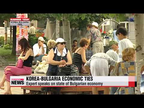 Business Today: Korea, Bulgaria economic ties