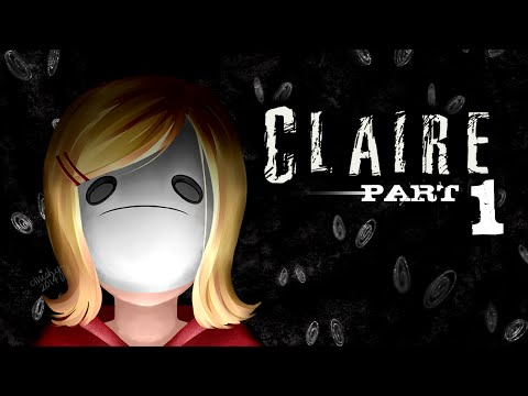 Cry Plays: Claire [P1]