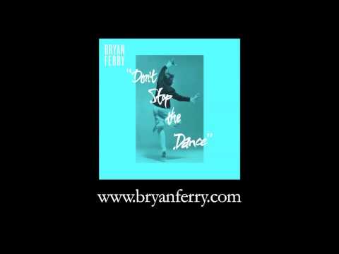 Bryan Ferry - Don't Stop The Dance (Eric 'Dunks' Duncan Remix)