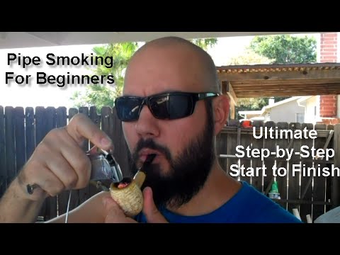 Pipe Smoking For Beginners - ULTIMATE Step by Step: Start to Finish