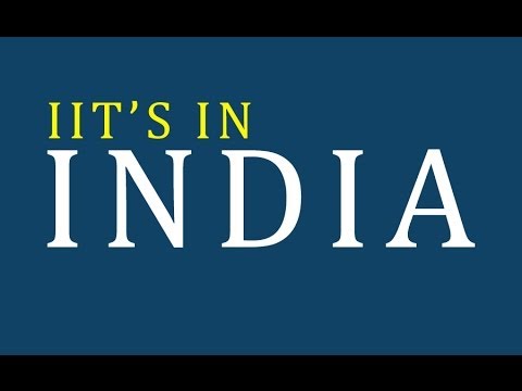 iits in india - India Institute of Technology - list of iits in india