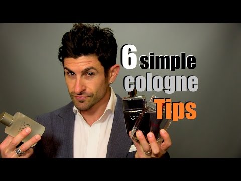 6 Simple Cologne Tips For Men | Fragrance Advice