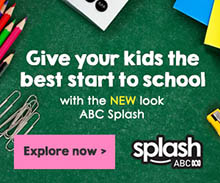 Give your kids the best start to school with the NEW look ABC Splash.  Explore now.