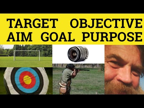 Aim Goal Target Objective Purpose - The Difference - ESL British English Pronunciation