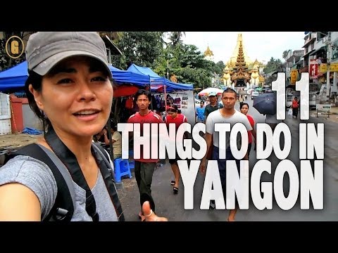 11 Things to Do in Yangon | Myanmar Travel Guide