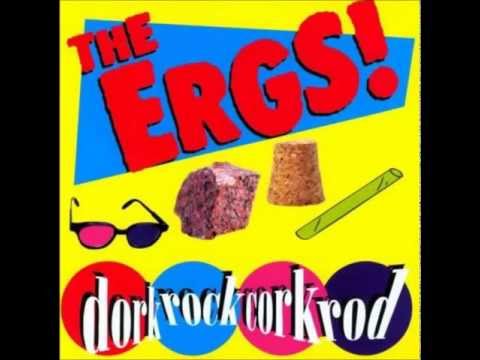 The Ergs! - dorkrockcorkrod