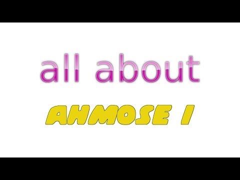 All About - Ahmose I