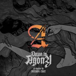 Down to Agony-El sue&#241;o de vernos caer (2009)