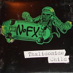 NOFX - Thalidomide Child 7&#180;&#180; (2012)