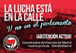 La Lucha está en la calle  y no en el parlamento. Abstención Activa