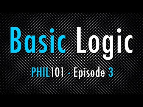 Basic Logic (Philosophy 101 - Ep 3)