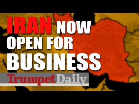 Iran Now Open For Business - The Trumpet Daily