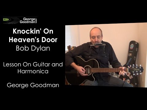 Bob Dylan Knockin On Heavens Door Guitar and Harmonica Lesson