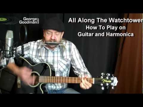 All Along The Watchtower - Bob Dylan - Harmonica and Guitar Lesson by George Goodman