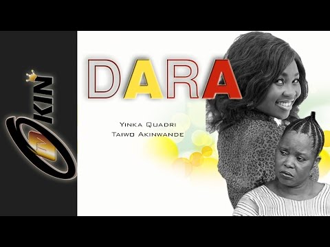 DARA - Latest Nollywood Movie 2015 Starring Yinka Quadri