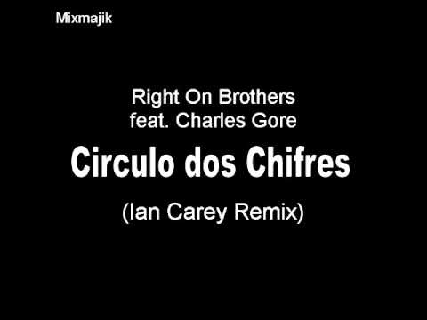 Right On Brothers feat. Charles Gore - Circulo dos Chifres (Ian Carey Remix)