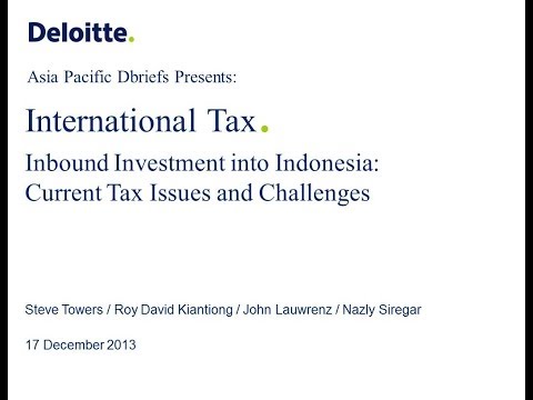 Inbound Investment into Indonesia: Current Tax Issues and Challenges