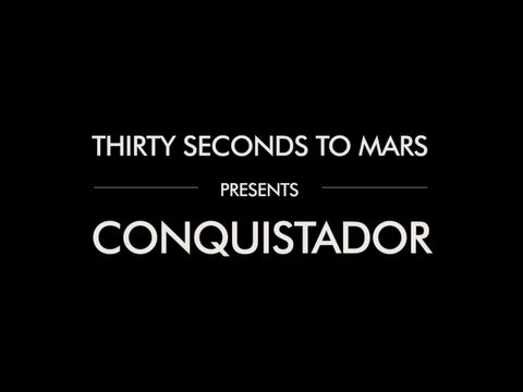 Thirty Seconds To Mars - Conquistador (Lyric Video)