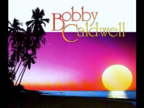 What You Won't Do For Love - Bobby Caldwell (1978)