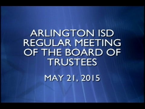 2015-05-21 Arlington ISD Regular Meeting of the Board of Trustees