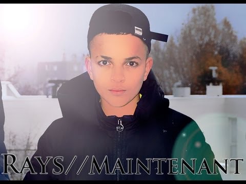 Rays - Maintenant // Directed by A-Boss (HD)