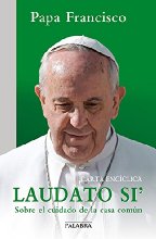 Laudato si'. Carta encíclica sobre el cuidado de la casa común (Documentos MC)